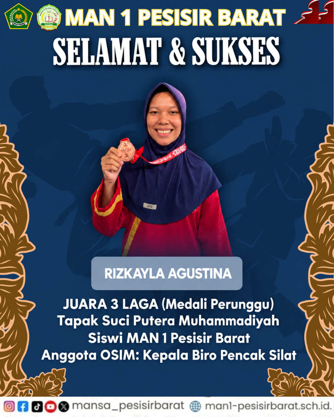 Selamat dan sukses kepada Rizkayla Agustina, siswi MAN 1 Pesisir Barat, yang berhasil meraih Juara 3 Laga (Medali Perunggu) dalam ajang Tapak Suci Putera Muhammadiyah